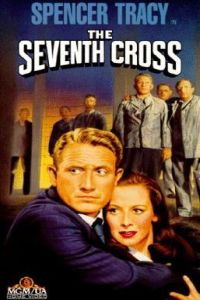 THE SEVENTH CROSS (1943, Fred Zinnemann) [La séptima cruz]