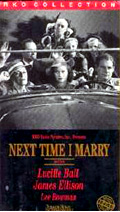 NEXT TIME I MARRY (1938, Garson Kanin) [La próxima vez que me case]