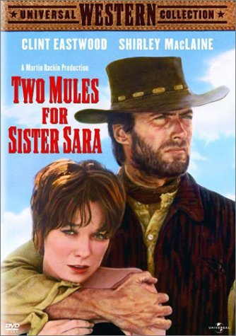 TWO MULES FOR SISTER SARA (1970, Don Siegel) Dos mulas y una mujer