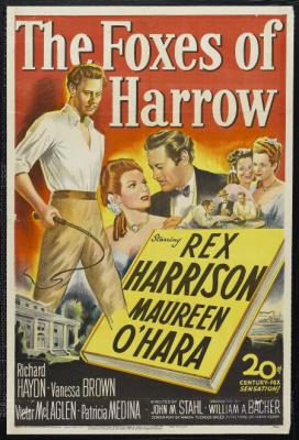 THE FOXES OF HARROW (1947, John M. Stahl) Débil es la carne