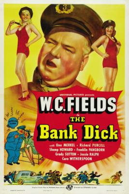 THE BANK DICK (1940, Edward F. Cline)