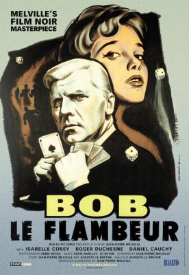 BOB LE FLAMBEUR (1956, Jean-Pierre Melville) [Bob el jugador]