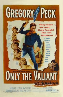 ONLY THE VALIANT (1951, Gordon Douglas) Solo el valiente
