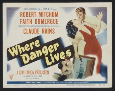 WHERE DANGER LIVES (1950, John Farrow) [Donde habita el peligro]