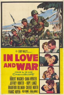 IN LOVE AND WAR (1958, Philip Dunne) Amor y guerra