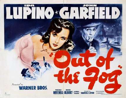 OUT OF THE FOG (1941, Anatole Litvak) [Lejos de la niebla]