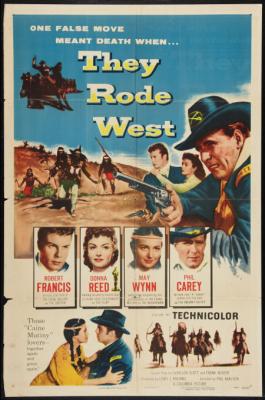THEY RODE WEST (1954, Phil Karlson) [Rumbo al Oeste]