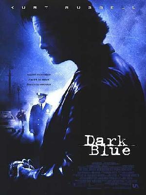 DARK BLUE (2003, Ron Shelton) El rostro oscuro de la ley