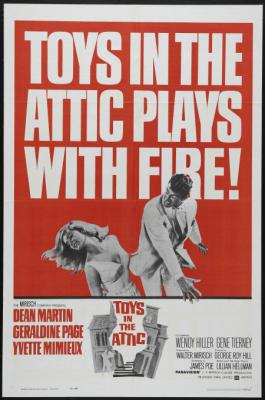 TOYS IN THE ATTIC (1963, George Roy Hill) [Amargo despertar]