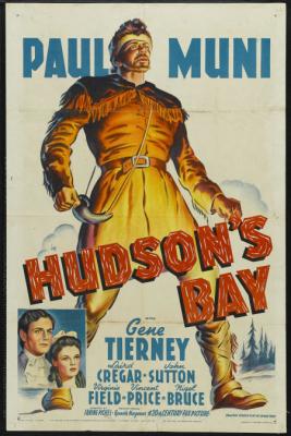 HUDSON'S BAY (1941, Irving Pichel) El renegado