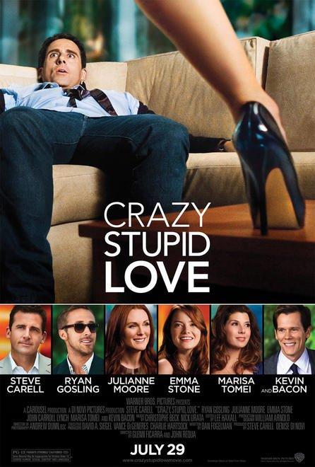 CRAZY, STUPID, LOVE (2011, Glenn Ficarra & John Requa) Crazy, stupid, love