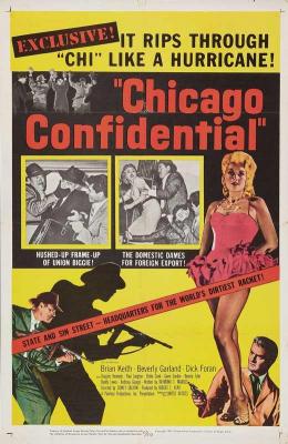 CHICAGO CONFIDENTIAL (1957, Sidney Salkow) [Crimen S. A.]