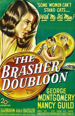 THE BRASHER DOUBLOON (1947, John Brahm)