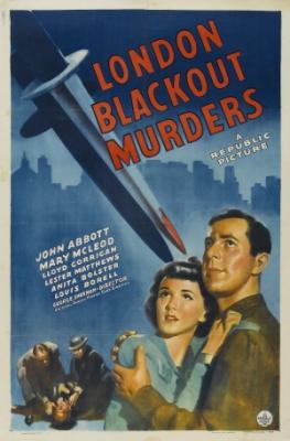LONDON BLACKOUT MURDERS (1943, George Sherman)