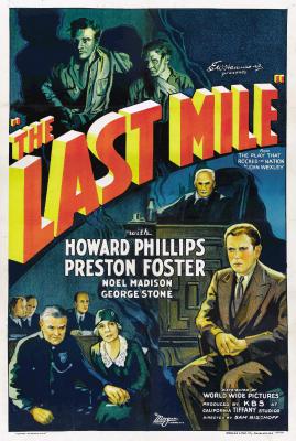 THE LAST MILE (1932, Sam Bischoff) La casa de los muertos