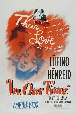 IN OUR TIME (1944, Vincent Sherman)