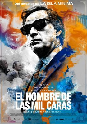 EL HOMBRE DE LAS MIL CARAS (2016, Alberto Rodríguez) El hombre de las mil caras