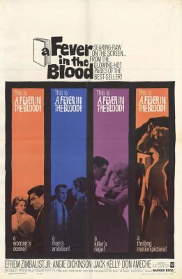 A FEVER IN THE BLOOD (1961, Vincent Sherman)