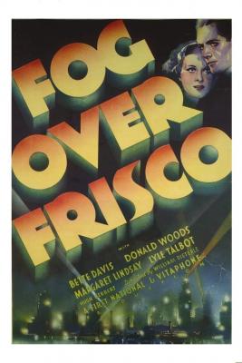 FOG OVER FRISCO (1934, William Dieterle)
