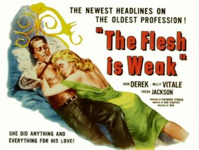 THE FLESH IS WEAK (1957, Don Chaffey)