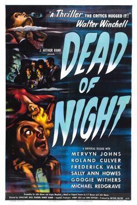 DEAD OF NIGHT (1945. Alberto Cavalcanti, Robert Hamer, Basil Dearden y Charles Crichton) Al morir la noche