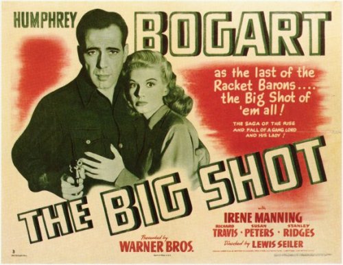 THE BIG SHOT (1942, Lewis Seiler) [El gran golpe]