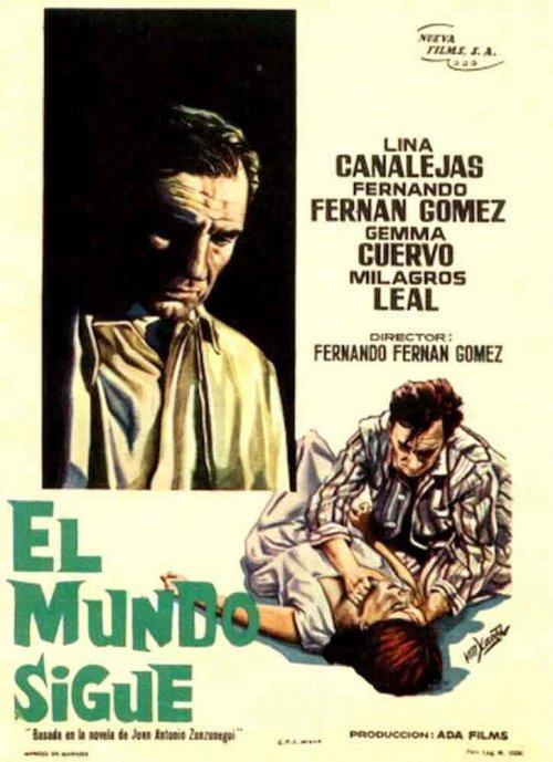 EL MUNDO SIGUE (1963, Fernando Fernán-Gómez) El mundo sigue
