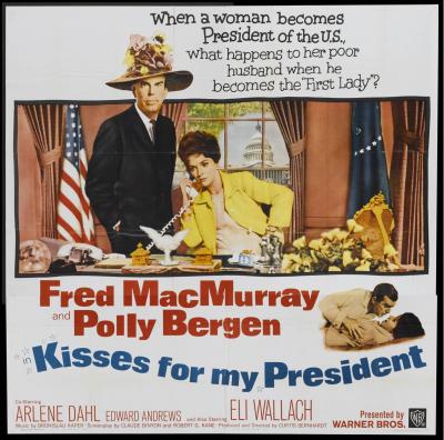 KISSES FOR MY PRESIDENT (1964, Curtis Berhnardt) Besos para mi presidente