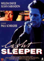 LIGHT SLEEPER (1992, Paul Schrader) Posibilidad de escape